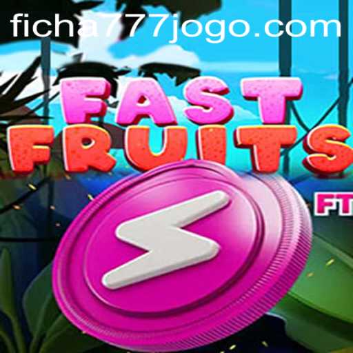 The Thrilling World of FastFruits and the Rise of ficha777