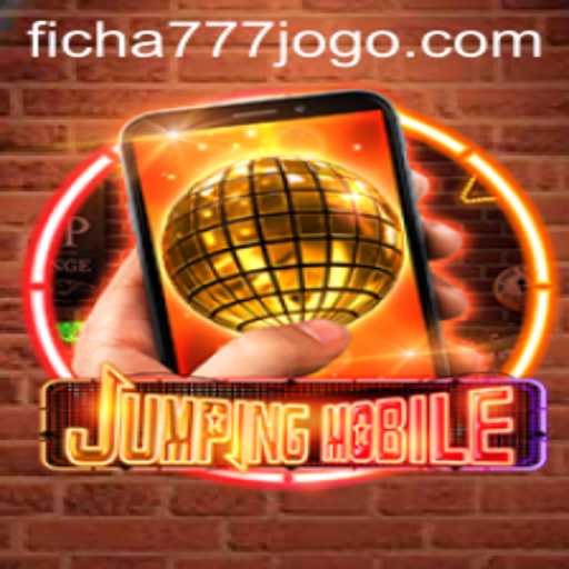 Exploring the Thrills of Jumpingmobile and the Influence of ficha777